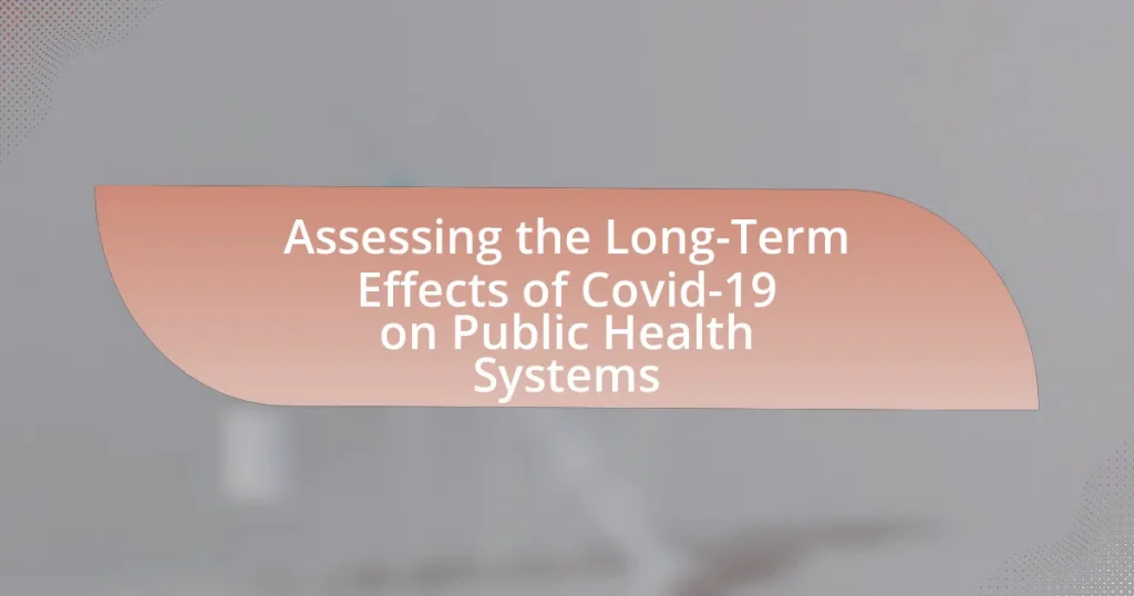 Assessing the Long-Term Effects of Covid-19 on Public Health Systems