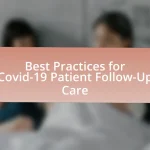 Best Practices for Covid-19 Patient Follow-Up Care