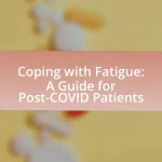 Coping with Fatigue: A Guide for Post-COVID Patients