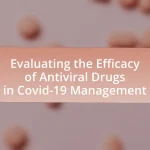 Evaluating the Efficacy of Antiviral Drugs in Covid-19 Management