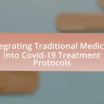 Integrating Traditional Medicine into Covid-19 Treatment Protocols