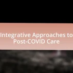 Integrative Approaches to Post-COVID Care