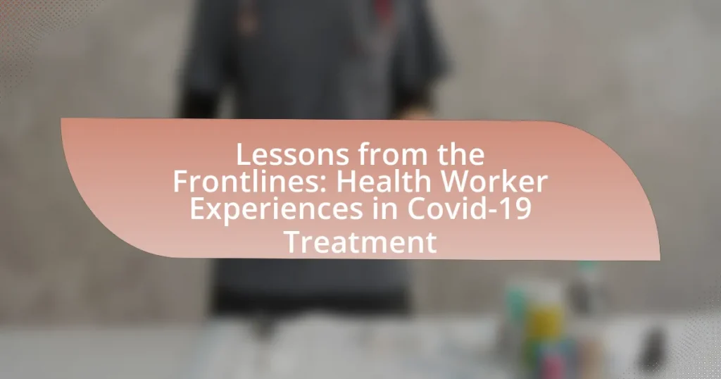 Lessons from the Frontlines: Health Worker Experiences in Covid-19 Treatment