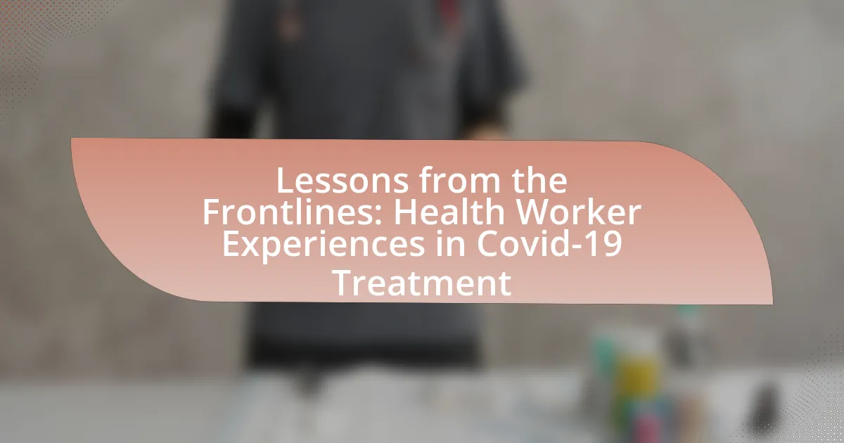 Lessons from the Frontlines: Health Worker Experiences in Covid-19 Treatment
