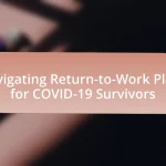 Navigating Return-to-Work Plans for COVID-19 Survivors