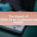 The Impact of COVID-19 on Cardiovascular Health