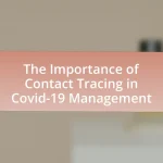 The Importance of Contact Tracing in Covid-19 Management