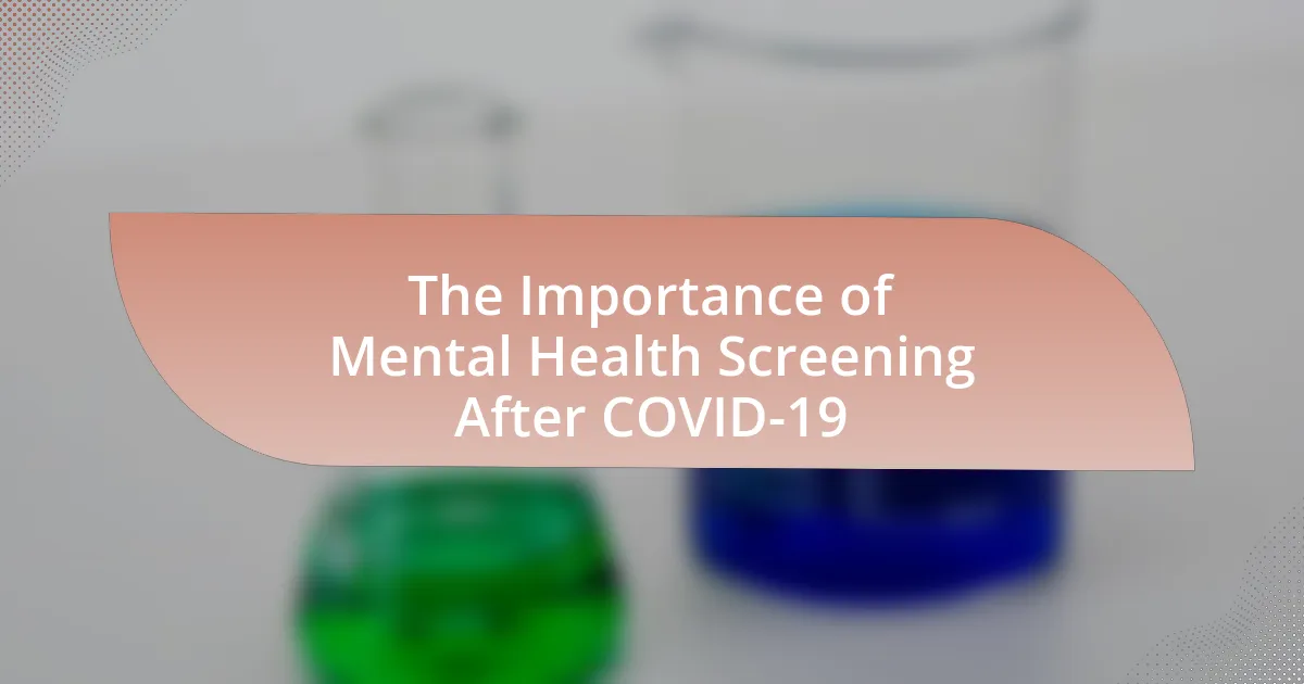 The Importance of Mental Health Screening After COVID-19