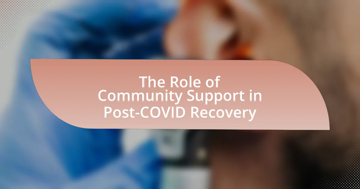 The Role of Community Support in Post-COVID Recovery