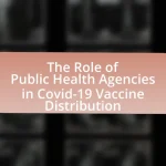 The Role of Public Health Agencies in Covid-19 Vaccine Distribution