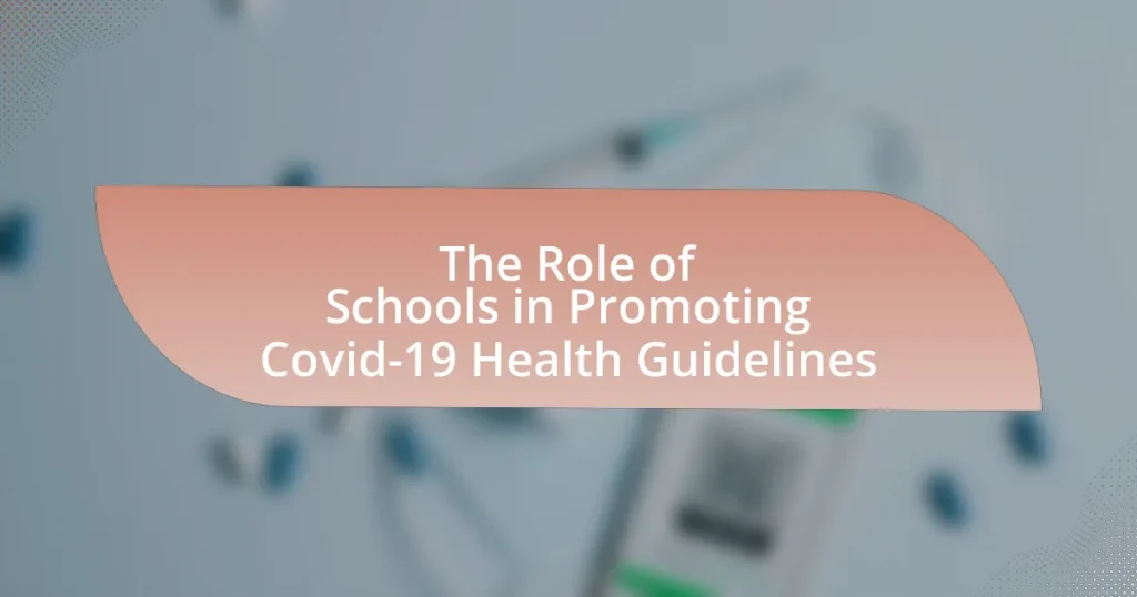 The Role of Schools in Promoting Covid-19 Health Guidelines
