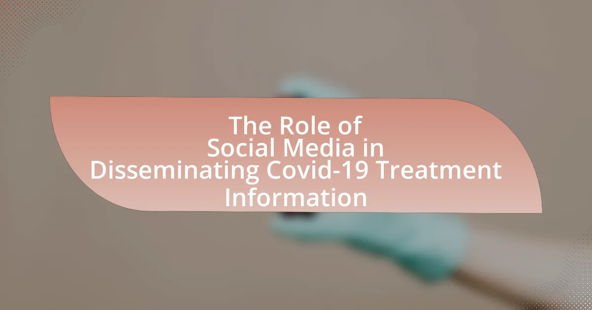 The Role of Social Media in Disseminating Covid-19 Treatment Information