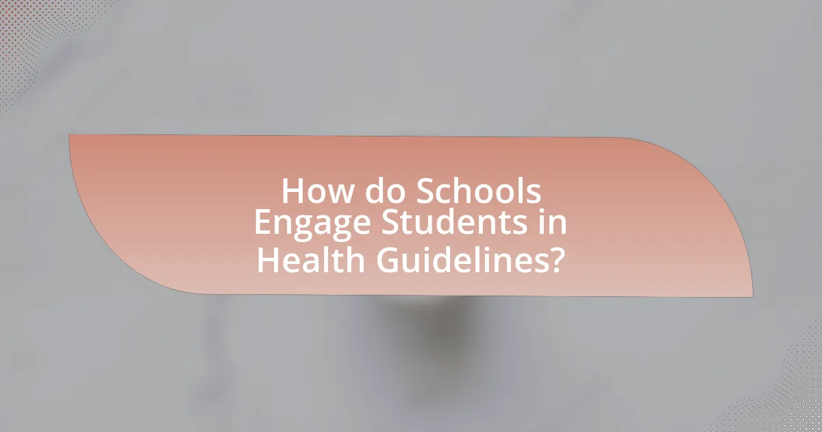 How do Schools Engage Students in Health Guidelines?