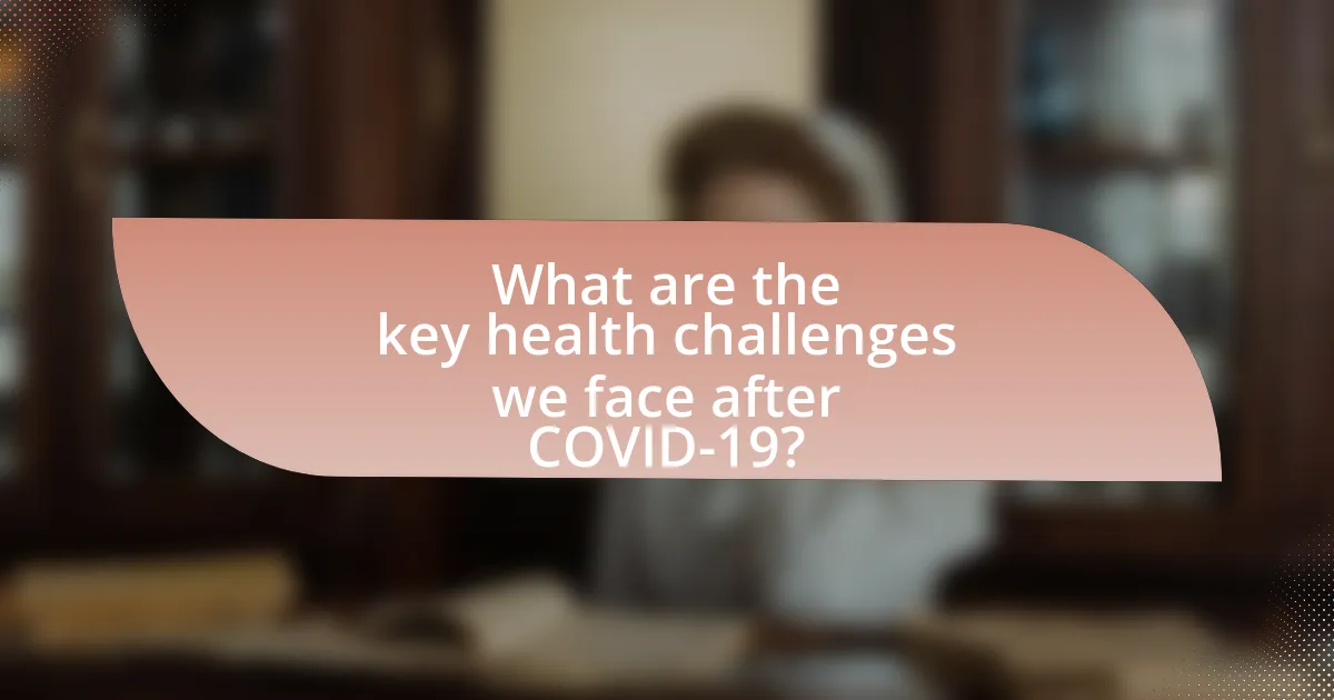 What are the key health challenges we face after COVID-19?