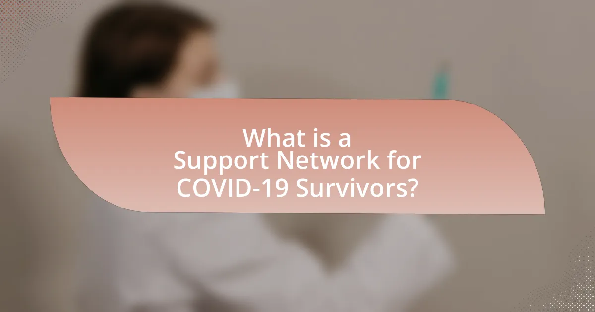 What is a Support Network for COVID-19 Survivors?