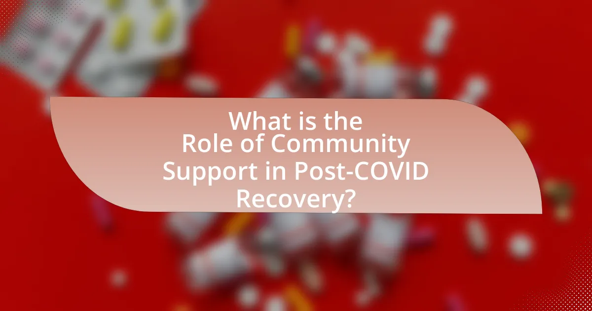 What is the Role of Community Support in Post-COVID Recovery?